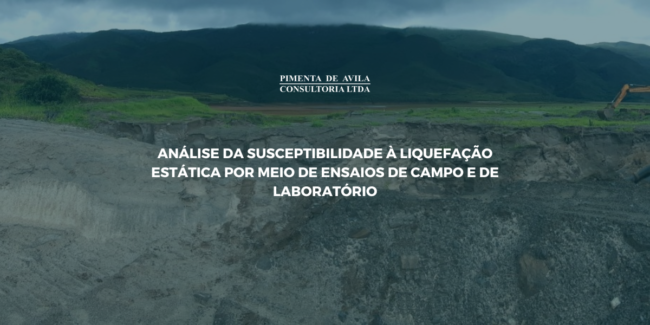 ANÁLISE DA SUSCEPTIBILIDADE À LIQUEFAÇÃO ESTÁTICA POR MEIO DE ENSAIOS DE CAMPO E DE LABORATÓRIO