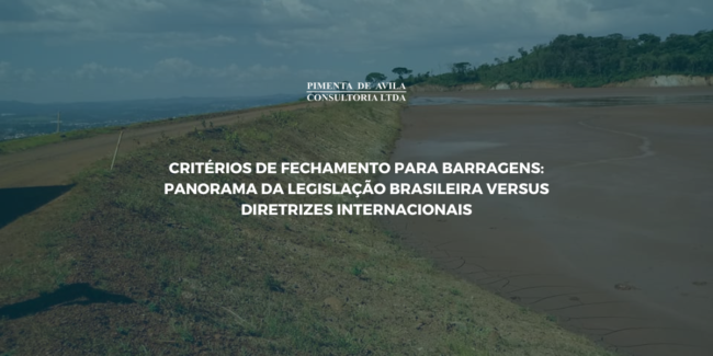 Critérios de Fechamento para Barragens: Panorama da Legislação Brasileira Versus Diretrizes Internacionais