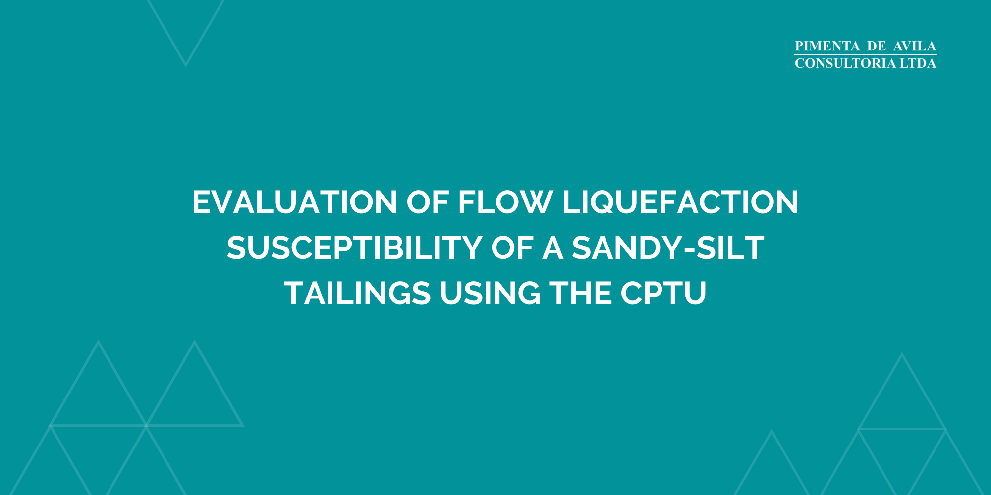 Evaluation of flow liquefaction susceptibility of a sandy-silt tailings using the CPTu – site Evaluation of flow liquefaction susceptibility of a sandy-silt tailings using the CPTu - site