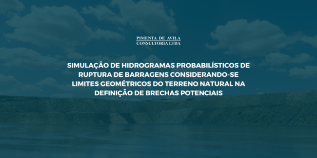 Simulação de Hidrogramas Probabilísticos de Ruptura de Barragens Considerando-se Limites Geométricos do Terreno Natural na Definição de Brechas Potenciais